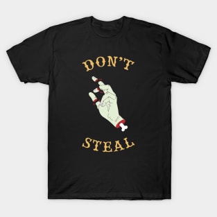 Don't steal T-Shirt